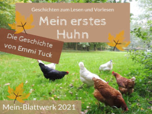 Read more about the article Hörbuch – Mein erstes Huhn, die Geschichte von Emmi Tuck