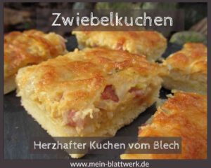 Read more about the article Rezept Zwiebelkuchen – Herzhafter Kuchen vom Blech