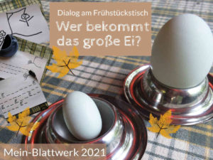 Read more about the article Wer bekommt das große Ei? – Dialog am Frühstückstisch